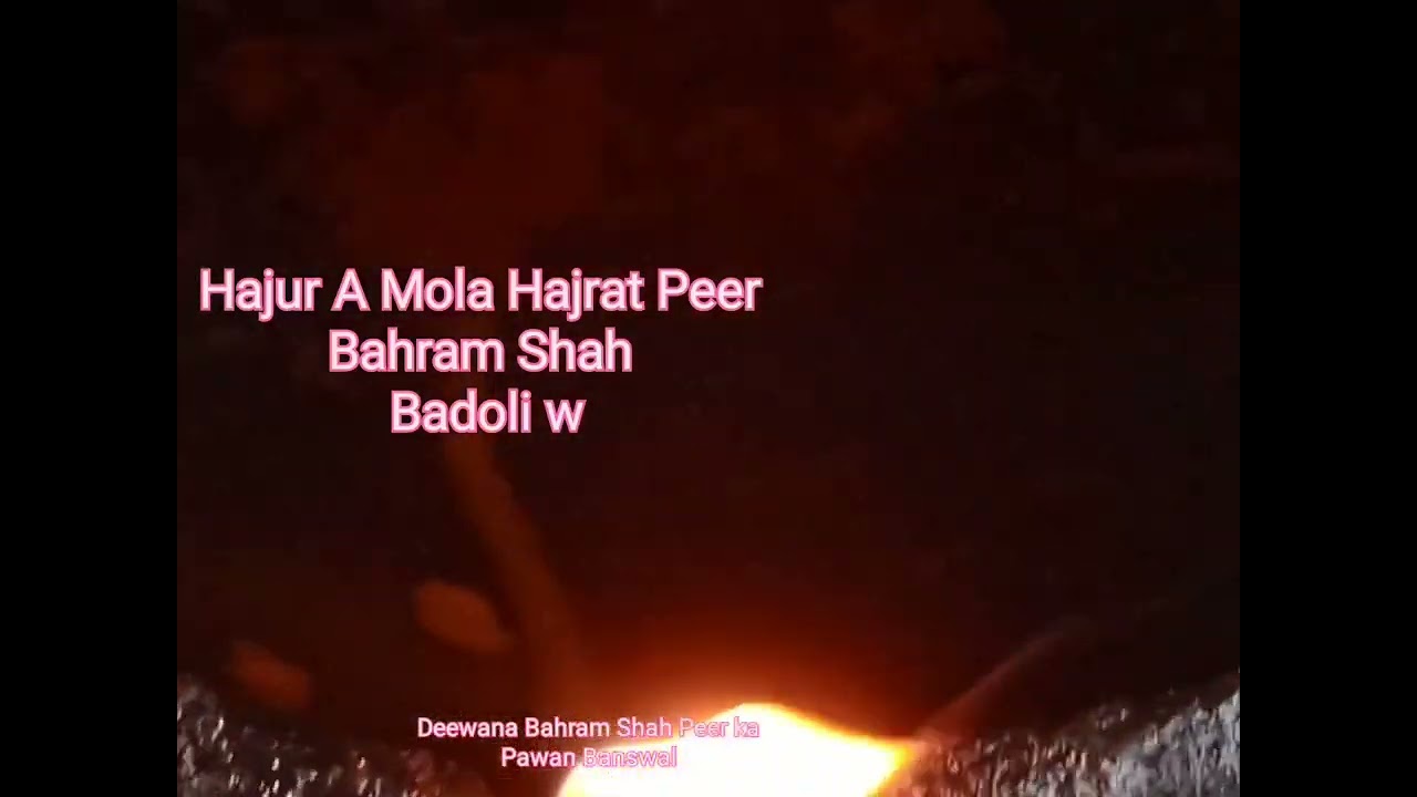 🌹🌹Bahram Shah Baba 🥀🥀Mere Bigdi Banana🌹🌹Badoli wale🌹🌹