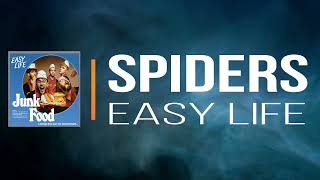 Watch Easy Life Spiders video