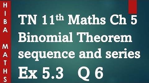 11th maths chapter 5 exercise 5.3 question 6 tn syllabus hiba maths