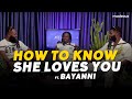 How to know a woman really loves you feat bayanni  menisms