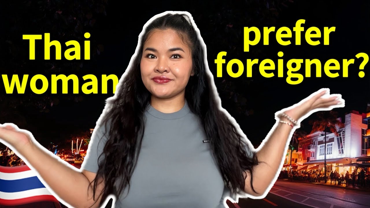 The REAL reasons why Thai woman like foreign men. - YouTube