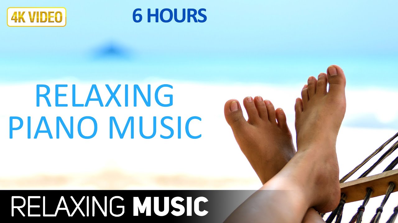 Relaxing Piano Music 6 Hours Soothing Background Music Relaxing Piano Music 6 Hours Soothing Background Music