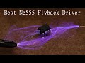 Best Ne555 Flyback Driver! Step by Step (easy)