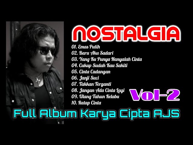 Video Full Album NOSTALGIA Vol-2 || Karya Cipta. AJS || Vocal by. Afdy James Siallagan class=