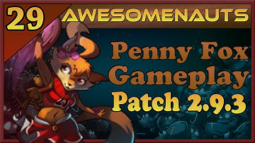 Awesomenauts - Penny Fox Gameplay - "Let The Pain Stop!" - [Premade]