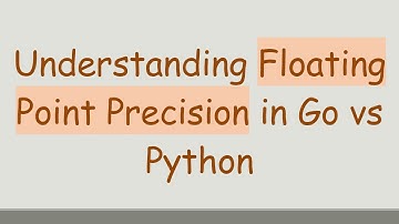 Understanding Floating Point Precision in Go vs Python
