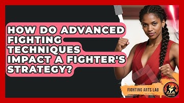 How Do Advanced Fighting Techniques Impact a Fighter