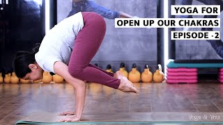 Yoga For Open Up Our Chakras EP 02 | Yoga For Open Chakras | 7 Chakras And 7 Yoga Poses l