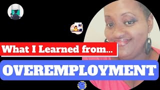 What I learned from being overemployed