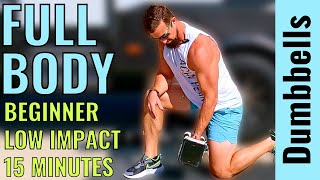 Beginner Full Body Dumbbell Workout - 15 Min - Easy To Follow Exercises