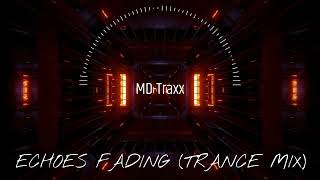 Download Lagu MD-Traxx | Echoes Fading (Trance Mix) #trancemusic #trance #emotionalmusic #edm #dancemusic MP3