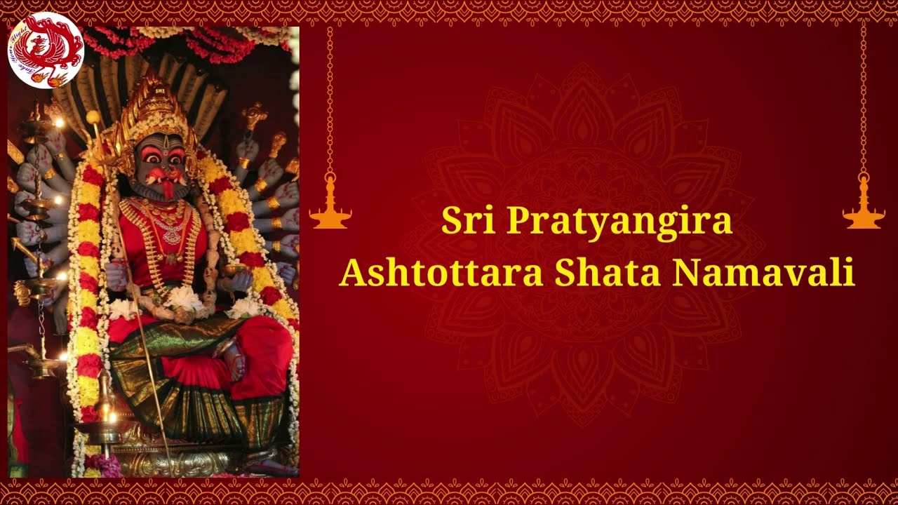 Sri Pratyangira Ashtottara Shata Namavali