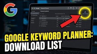 How to download Google Keyword Planner keyword lists for SEO - Step By Step