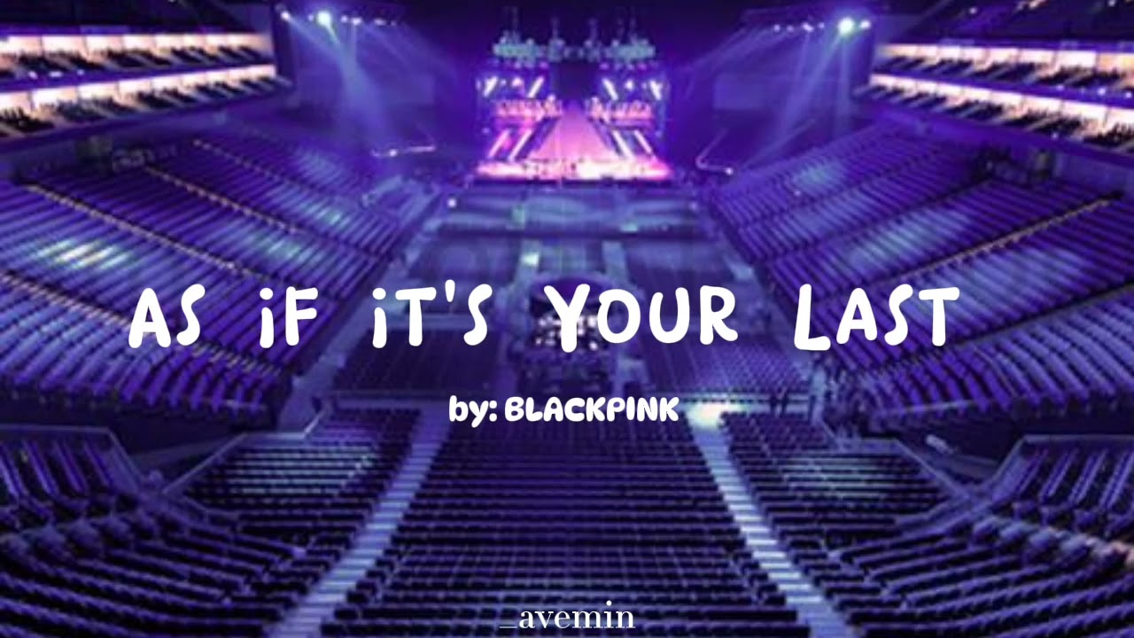 As If It's Your Last - BLACKPINK | but you're in an empty arena