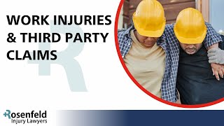 Work Injuries and Third Party Claims