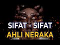 Awas terjebak inilah sifat sifat ahli neraka yang wajib dihindari