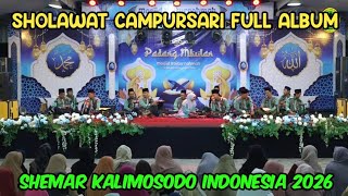 🔴SHOLAWAT CAMPURSARI SHEMAR KALIMOSODO INDONESIA TERBARU 2026 FULL ALBUM 