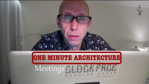 Being an architect: meetings!