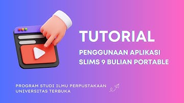 TUTORIAL PENGGUNAAN APLIKASI SLIMS 9 BULIAN  PORTABLE |PROGRAM STUDI ILMU PERPUSTAKAAN | UT