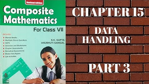 std 7 || chapter 15 || part 3 || Data Handling || s.chand || composite mathematics