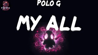 POLO G - My All (Lyrics)