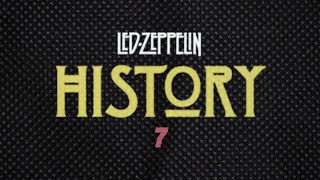 Led Zeppelin - History Of Led Zeppelin (Episode 7)