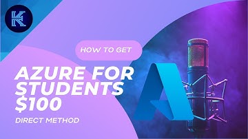 Get Azure $100 Student credit with  Edu mail | Direct Method | Working 2021 | KTechy