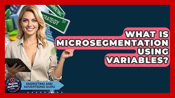 What Is Microsegmentation Using Variables? - Marketing and Advertising Guru