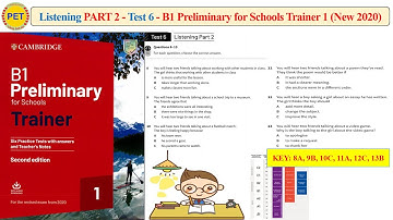 B1 Preliminary for Schools Trainer 1 - Listening Part 2 Test 6 (2020 + Transcript + Key)