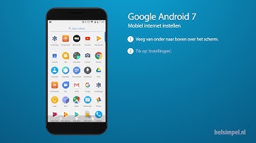 Tips & Tricks - Google smartphone: Mobiel internet instellen (Android 7)