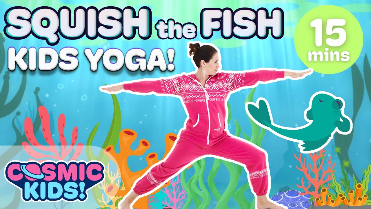 Squish the Fish  Yoga for Kids! A Cosmic Kids Yoga Adventure