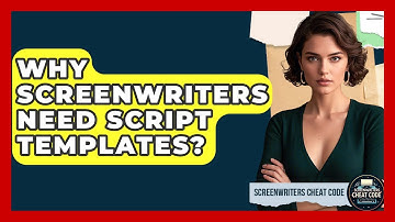 Why Screenwriters Need Script Templates? - Screenwriter