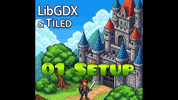 LibGDX & Tiled RPG Tutorial - #01 Setup