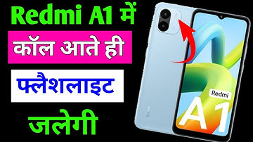Redmi A1 incoming call flashlight setting | Redmi A1 me call aate hi flashlight jalegi