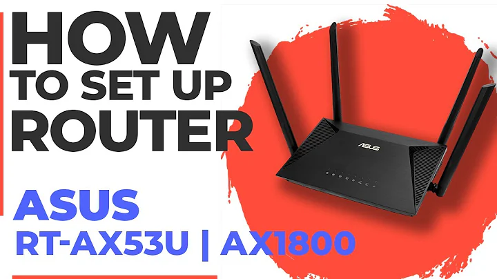 ✅ How to Set Up ASUS RT-AX53U | How to Setup ASUS AX1800 WiFi Router