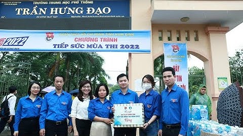 CHUYỂN ĐỘNG | Tiếp sức mùa thi năm 2022