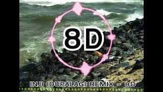 inji idupalagi 8d (remix)