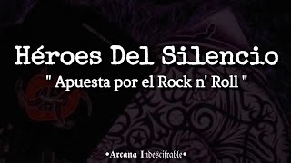 Video thumbnail of "Héroes Del Silencio - Apuesta por el Rock n' Roll // Letra"