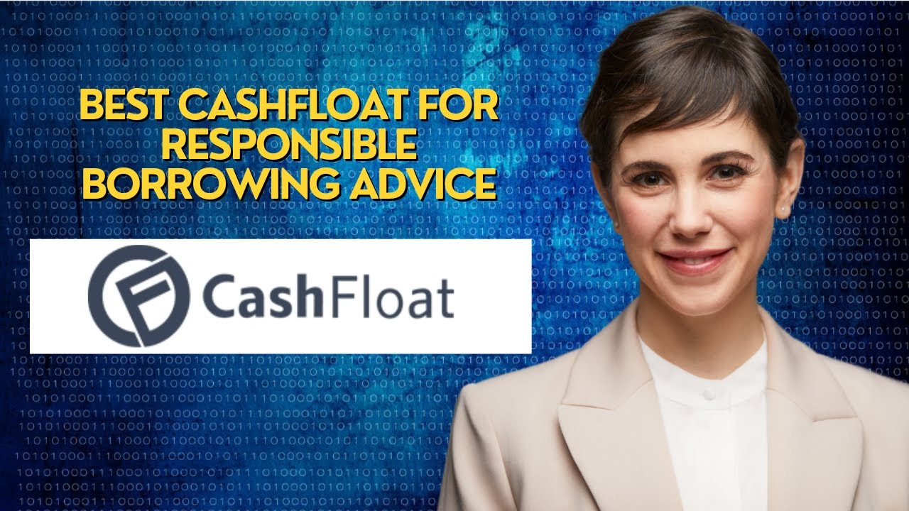 Best Cashfloat for responsible borrowing advice - YouTube