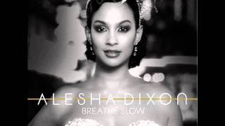 Breathe slow - Alesha Dixon