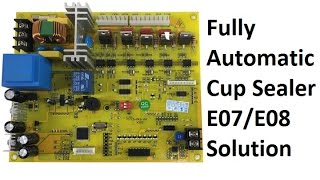 WCS-F99 Cup Sealer Machine E07/E08 ERROR FIX