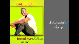 BADILIKO__BY__Emanuel_Mwiru _lyrics video_official