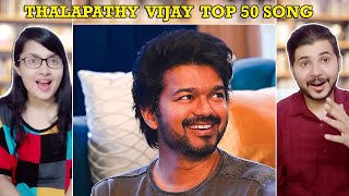 Couple Reaction on Thalapathy Vijay Top 50 Most Viewed Songs (2000 - 2024)