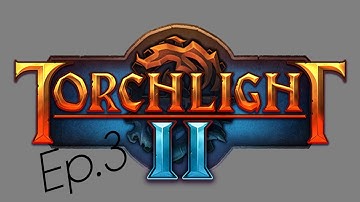 TorchLight2 Gameplay Ep.3 -Too many items!-