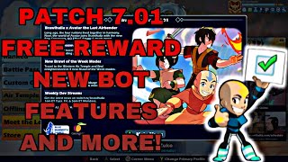 PATCH 7.01 AVATAR THE LAST AIRBENDER FREE REWARD ON LOGIN NEW BOT FEATURES AND MORE