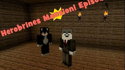 herobrines mansion! Part 1