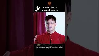 Actor Vivek Oberoi About Peace #bollywood