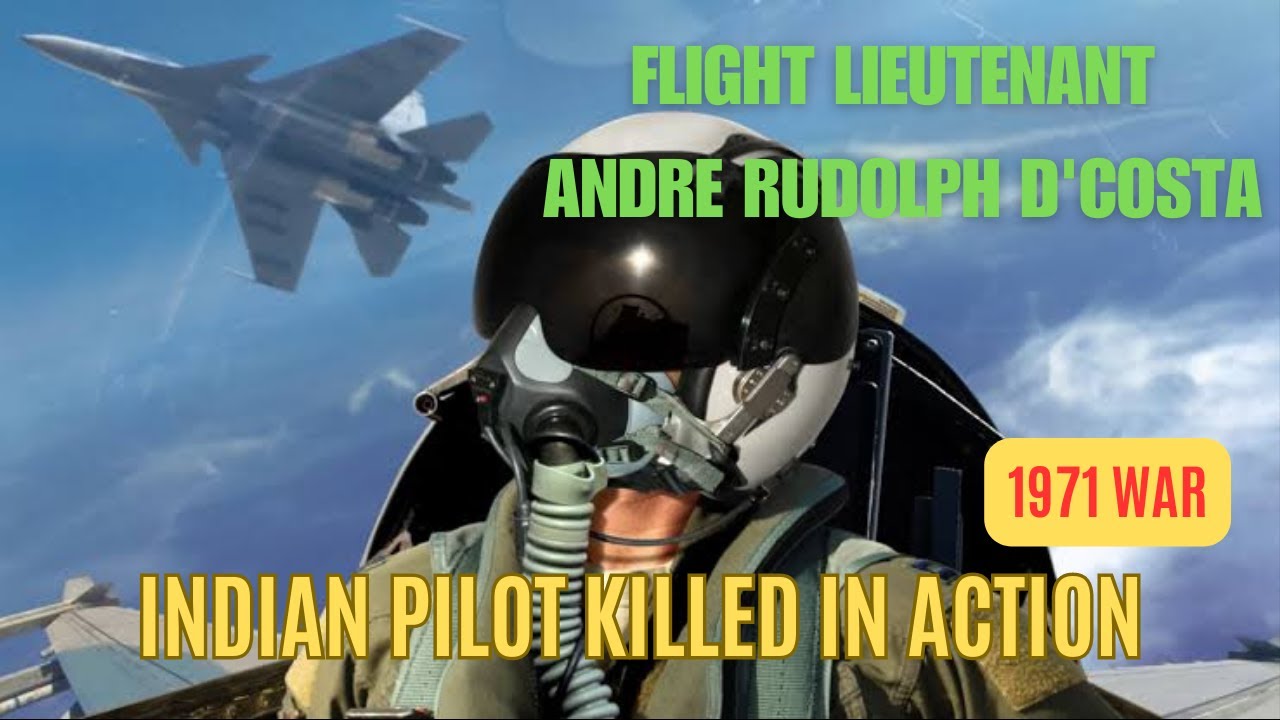 Flight Lieutenant Andre Rudolph D'Costa| 1971 Indo-Pak war| Killed in ...