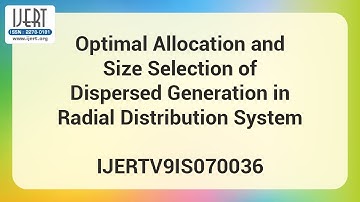 Optimal Allocation and Size Selection of Dispersed Generation in Radial Distribution System