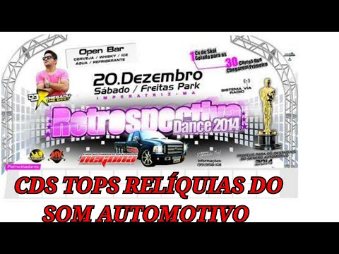 CD-#RETROSPECTIVA DANCE 2O14- DJ-#RENEGADU-PORTALAUTOSOM F-250-#NEGONA TREMINHÃO(CDS TOPS)RELÍQUIAS